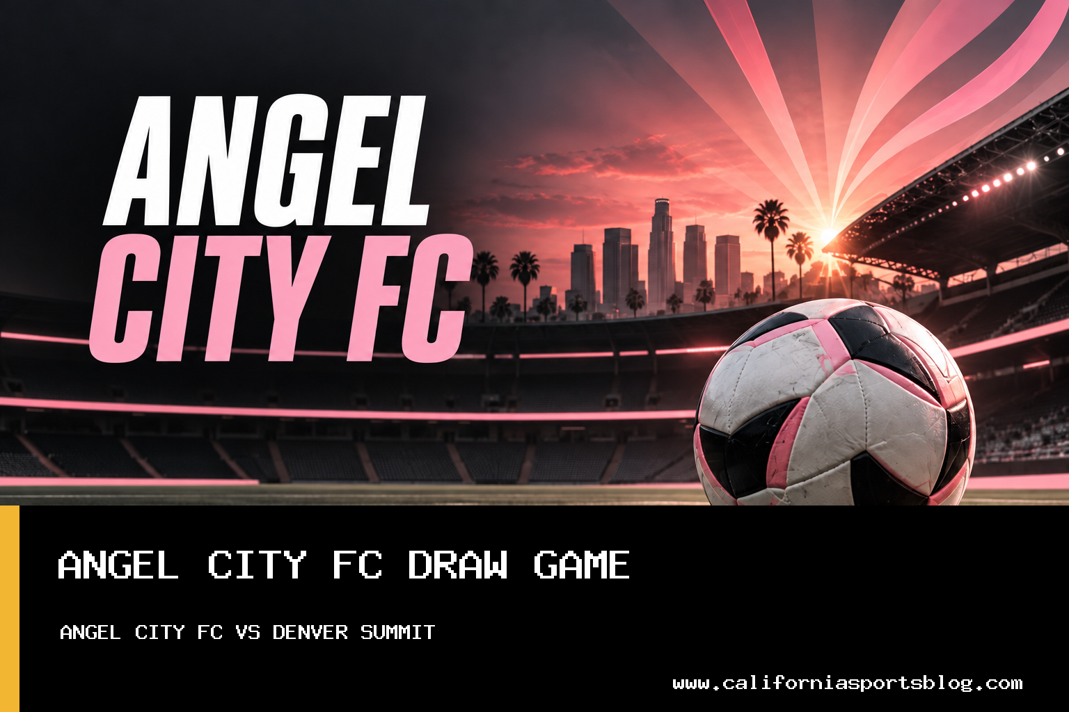 Angel City FC and Denver Summit Play to 3-3 Draw in Women's Soccer Match featured image