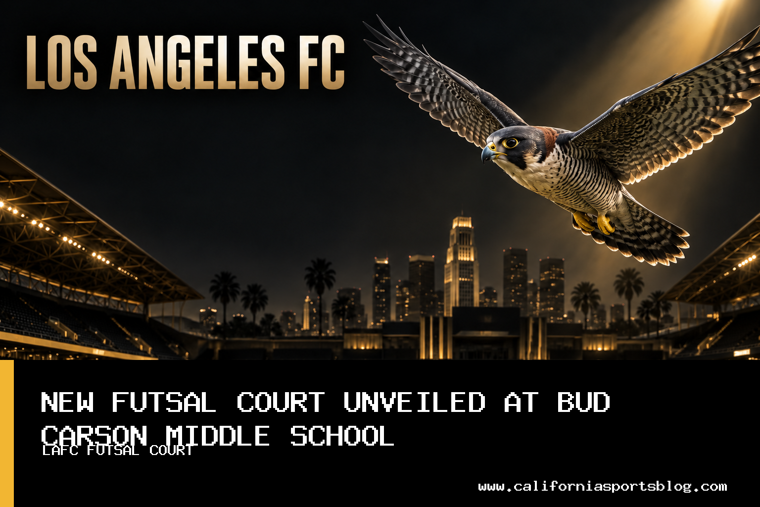 LAFC, LAFC Foundation and Chevron Unveil New Futsal Court at Bud Carson Middle School in Hawthorne featured image