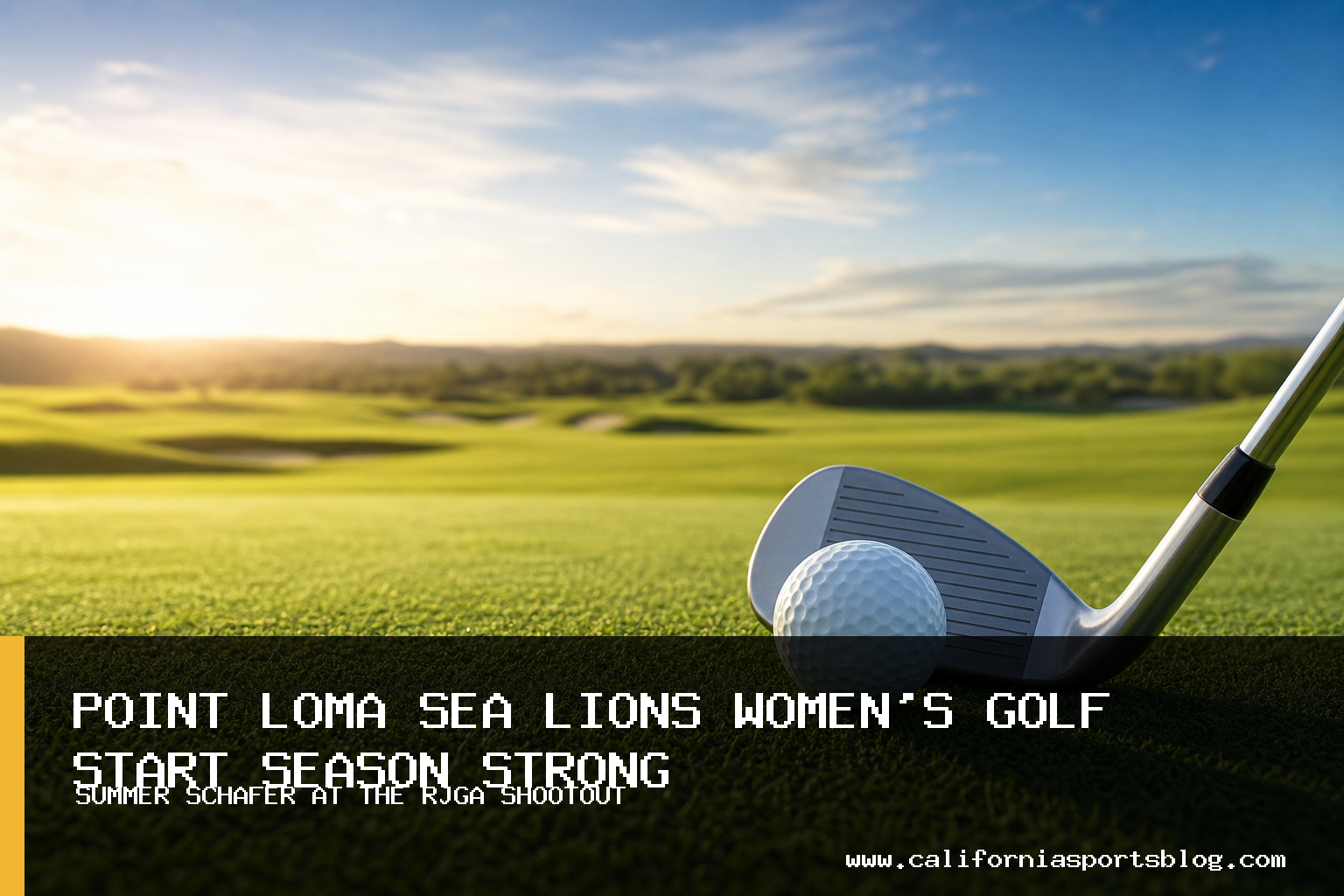 Point Loma Sea Lions Women's Golf Finish Third at RJGA Shootout at Estrella featured image