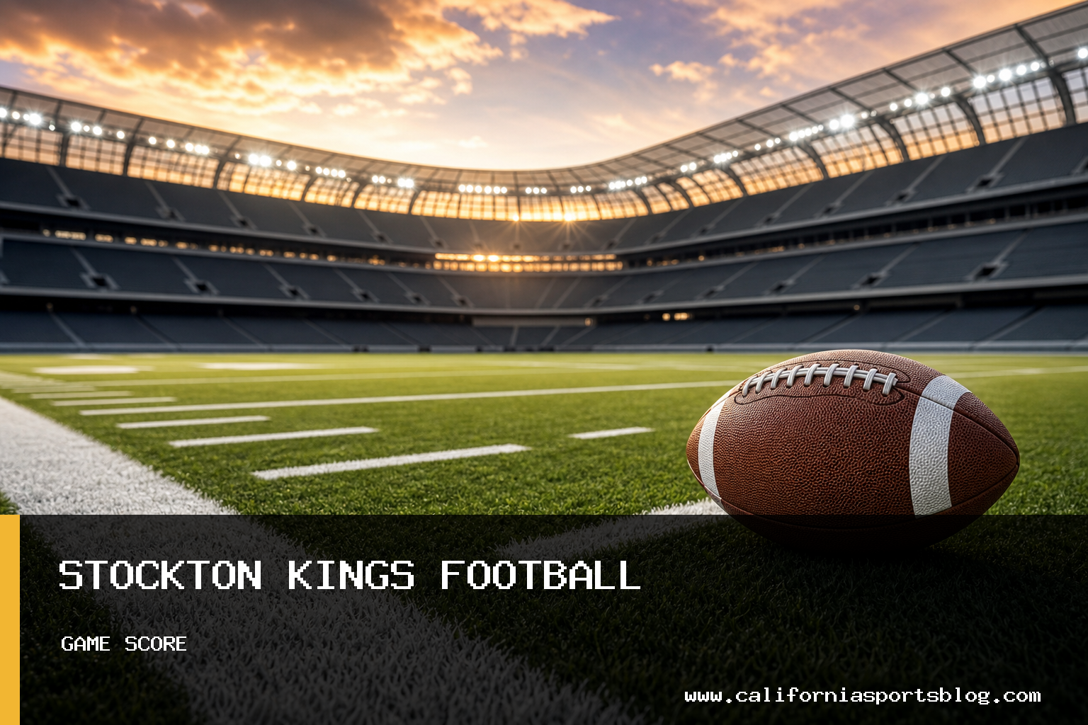 Stockton Kings and Coachella Valley Lakers Football Game Live Scores and Results Available on Football.com featured image