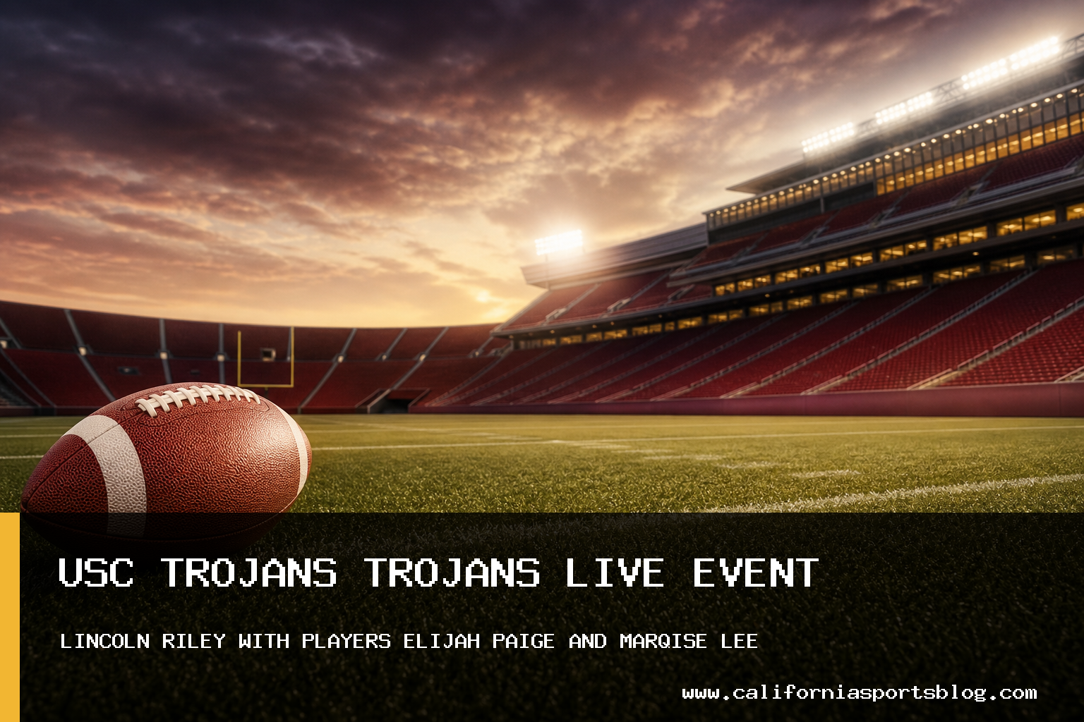 USC Trojans Football Head Coach Lincoln Riley Participates in Trojans Live Event with Players Elijah Paige and Marqise Lee featured image