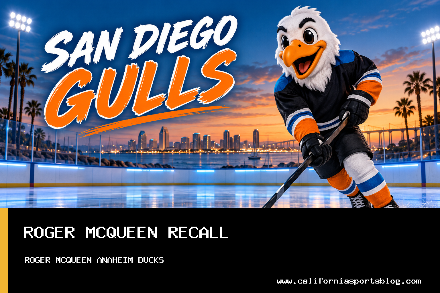 Anaheim Ducks Recall Center Roger McQueen from San Diego Gulls featured image