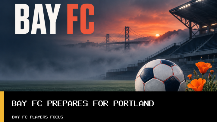 Bay FC Women's Soccer Team Prepares for Crucial NWSL Match Against Portland Thorns FC at PayPal Park featured image