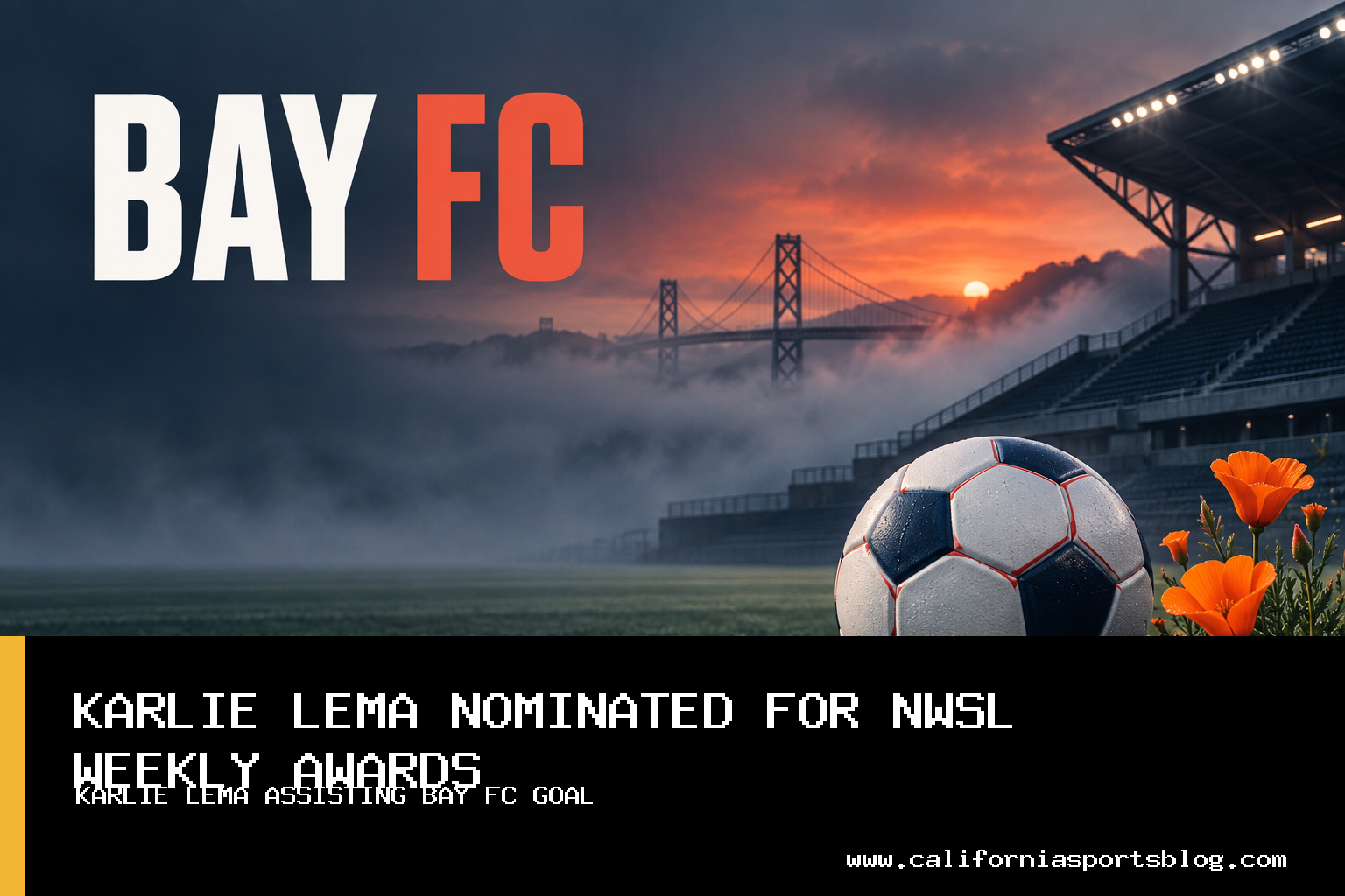 Bay FC's Karlie Lema and Kennedy Fuller Earn NWSL Weekly Award Nominations Following 2-2 Draw with Portland Thorns FC featured image
