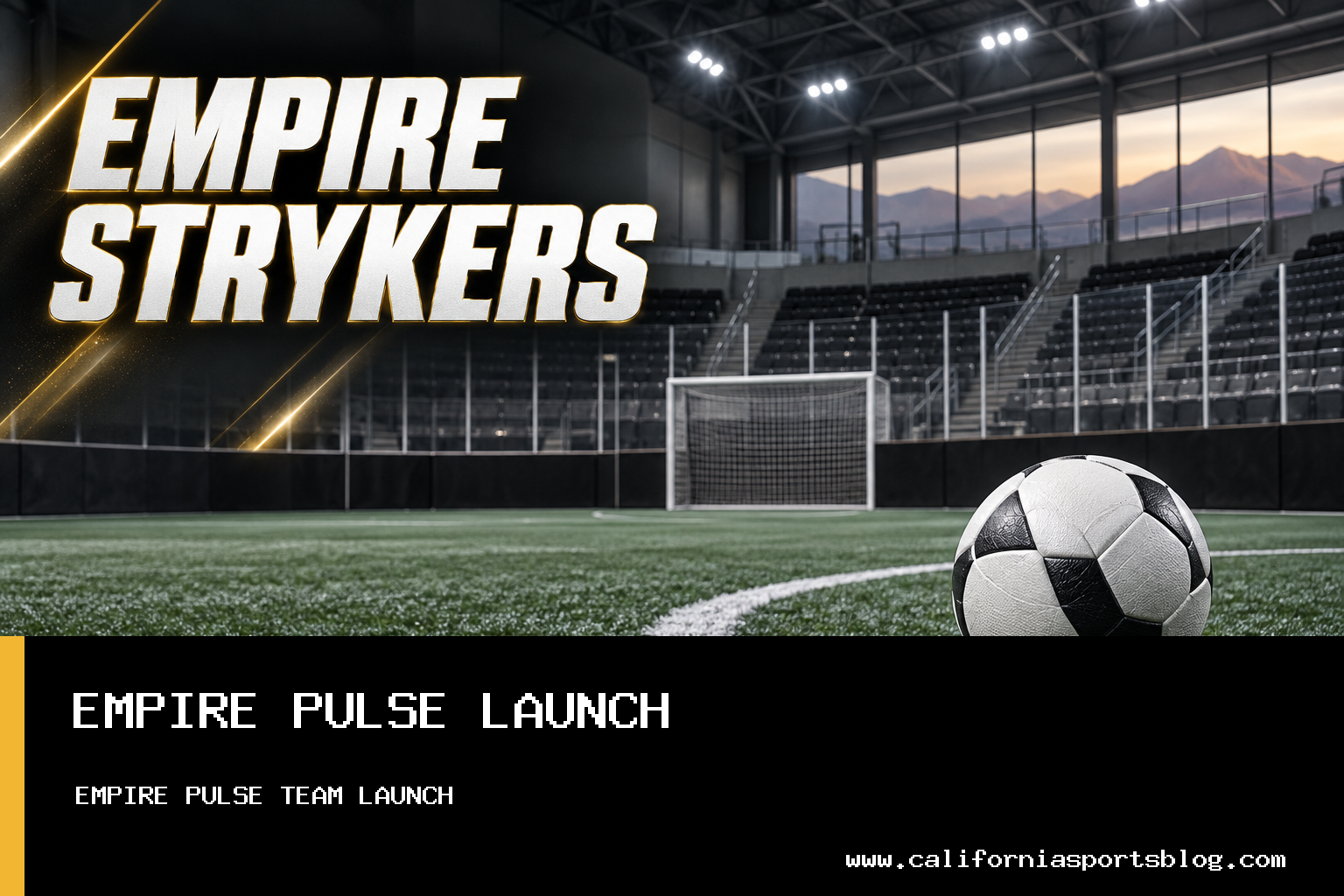 Empire Strykers Announce Empire Pulse Women's Professional Indoor Soccer Team Launching in 2027 featured image