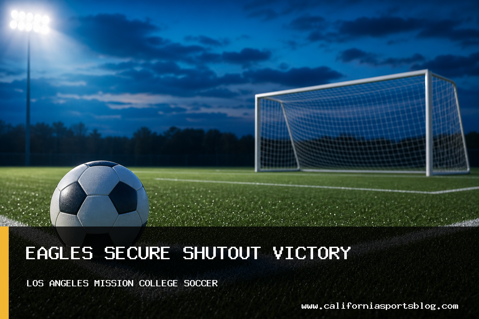 Los Angeles Mission College Eagles Men's Soccer Records 2-0 Shutout Over Rio Hondo College featured image