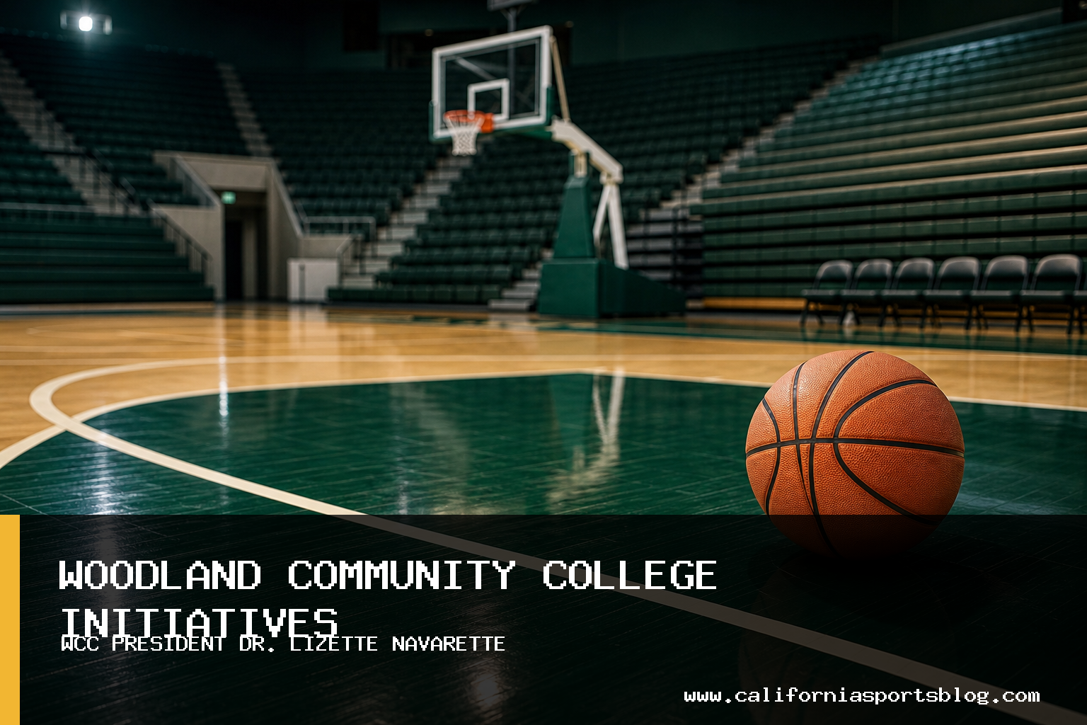 Woodland Community College President Dr. Lizette Navarette Details October 2026 Initiatives and Community Engagement Events featured image